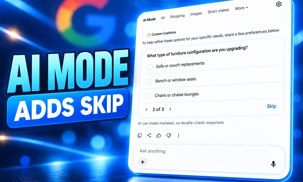 Google AI Mode adds Skip paginated follow-ups
